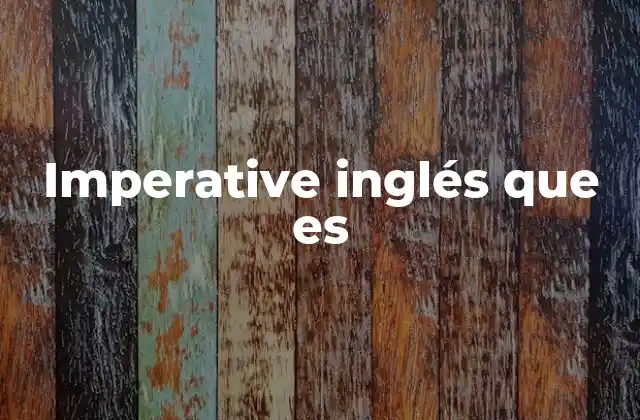 Imperative Inglés que es