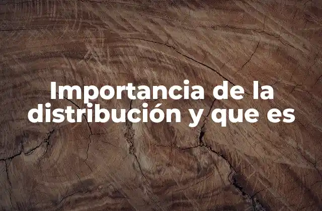 Importancia de la Distribución y que es