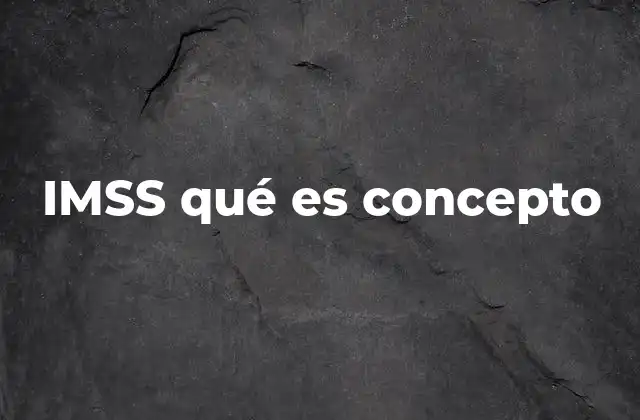 El papel del IMSS en la sociedad mexicana