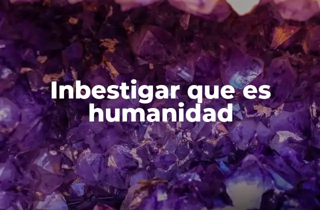 La exploración del ser humano desde múltiples perspectivas