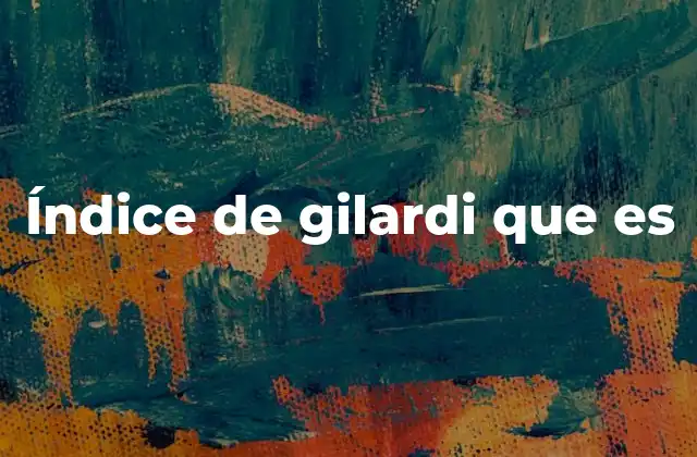 Índice de Gilardi que es