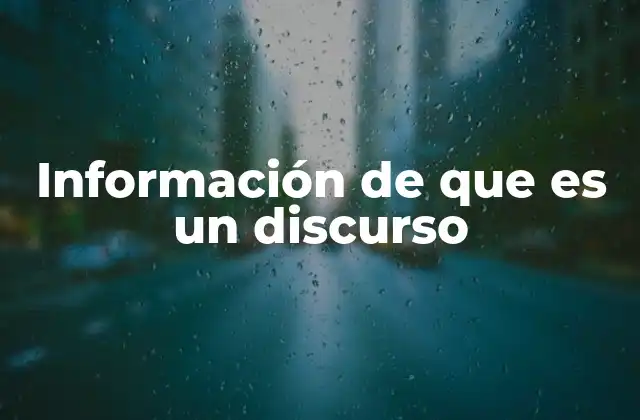 Información de que es un Discurso