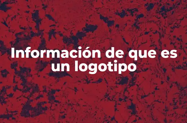 Información de que es un Logotipo