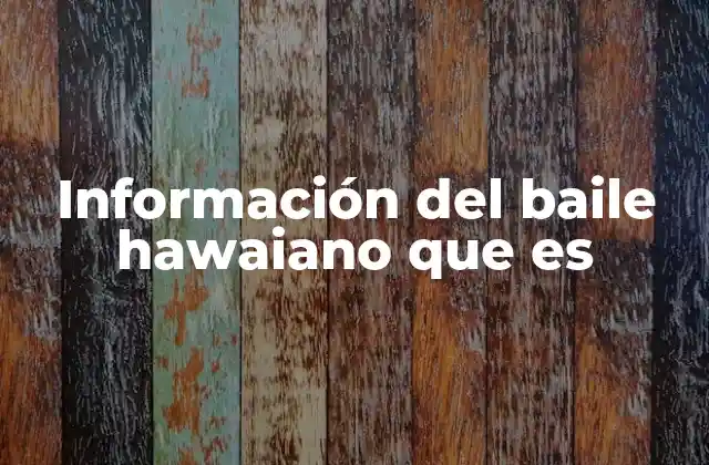 Información Del Baile Hawaiano que es