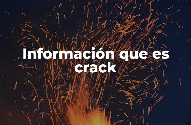 Información que es Crack