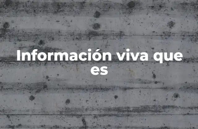 Información Viva que es
