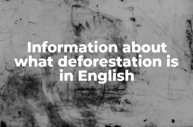 The link between deforestation and climate change