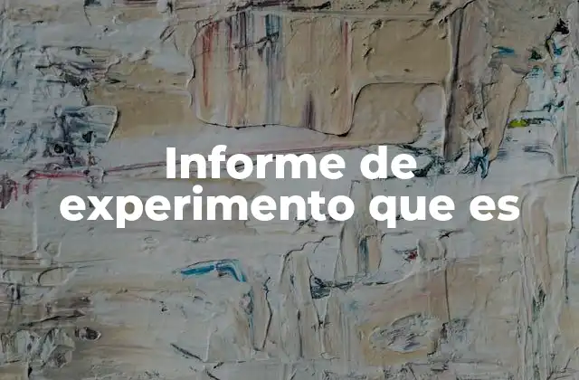 La importancia de documentar un experimento
