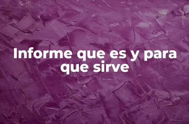 Informe que es y para que Sirve 2 La importancia de la comunicación estructurada en la sociedad moderna