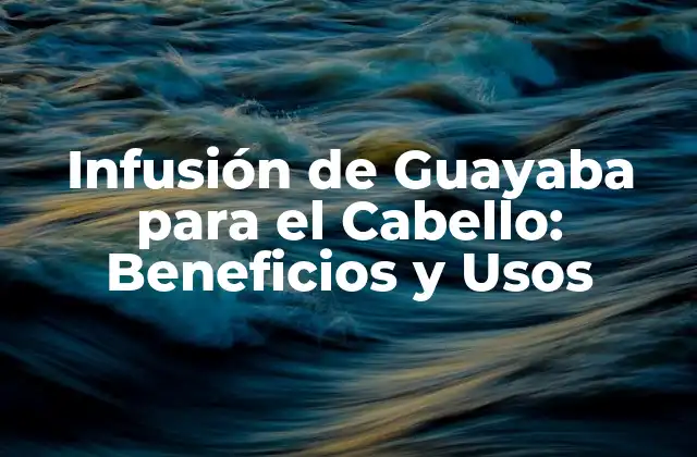 Propiedades Nutricionales de la Guayaba