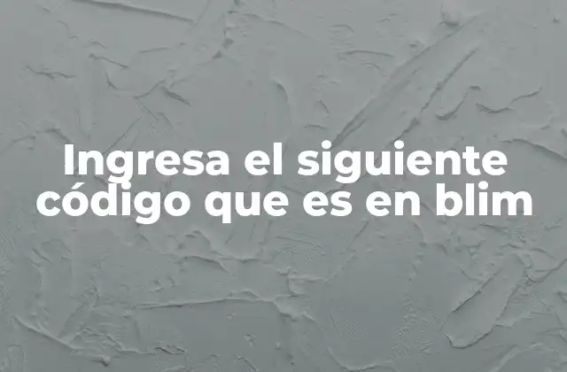 Ingresa el Siguiente Código que es en Blim