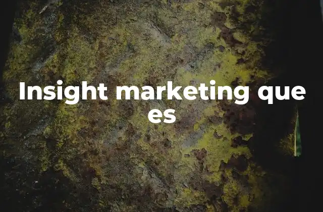 Insight Marketing que es