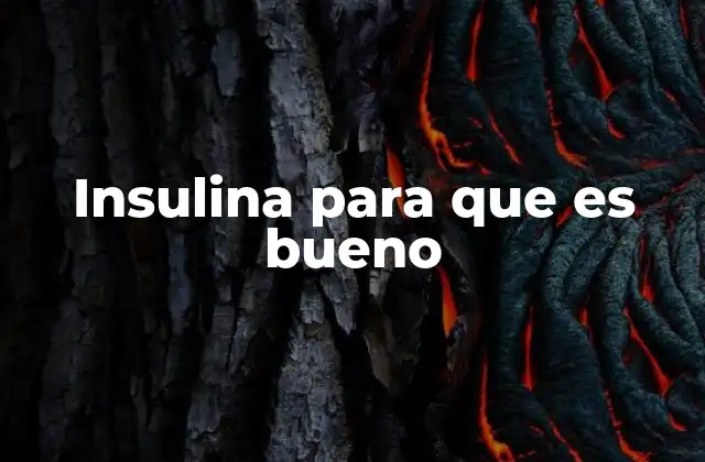 El papel de la insulina en el metabolismo