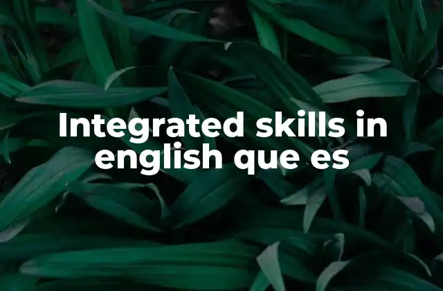 Integrated Skills In English que es