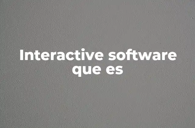 Cómo funciona el software interactivo