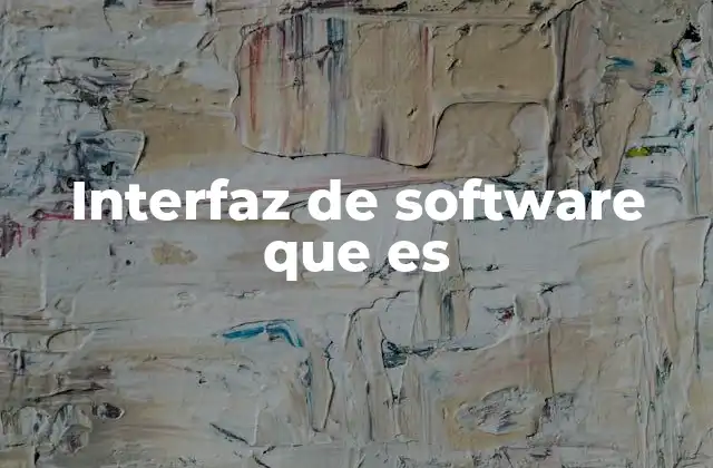 Interfaz de Software que es