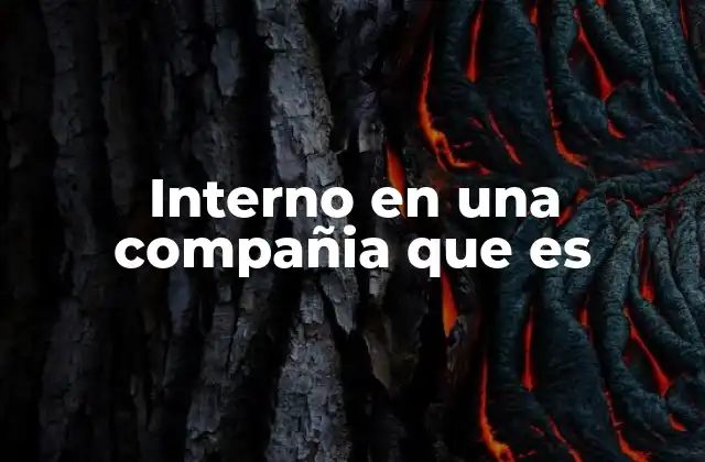 La importancia de los internos en la estructura organizacional