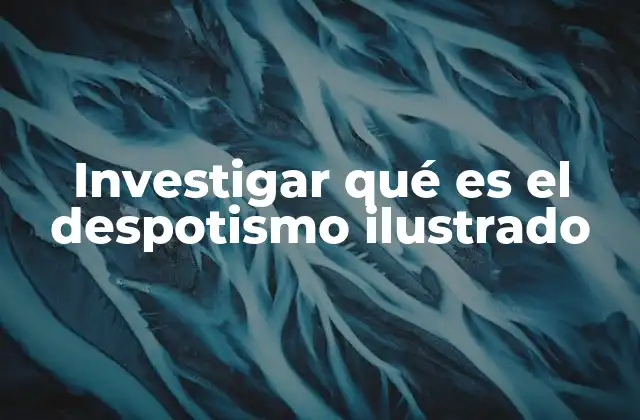 El despotismo ilustrado como síntesis entre autoridad y razón
