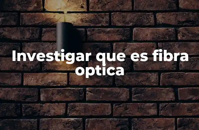 Cómo funciona la fibra óptica