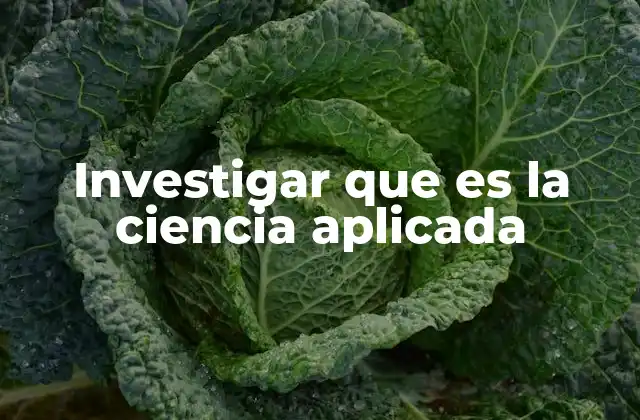 Investigar que es la Ciencia Aplicada