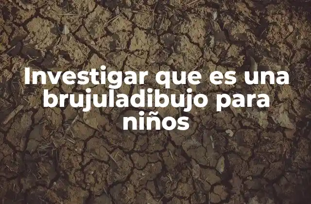 Investigar que es una Brujuladibujo para Niños