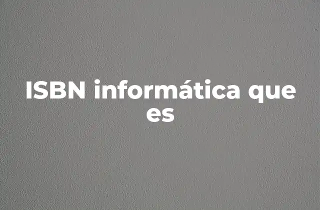 Isbn Informática que es