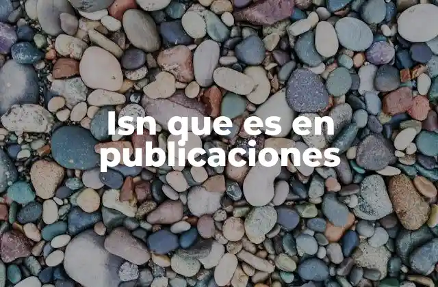 Isn que es en Publicaciones