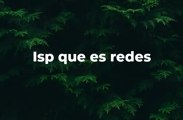 Isp que es Redes