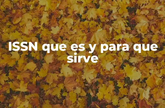Issn que es y para que Sirve