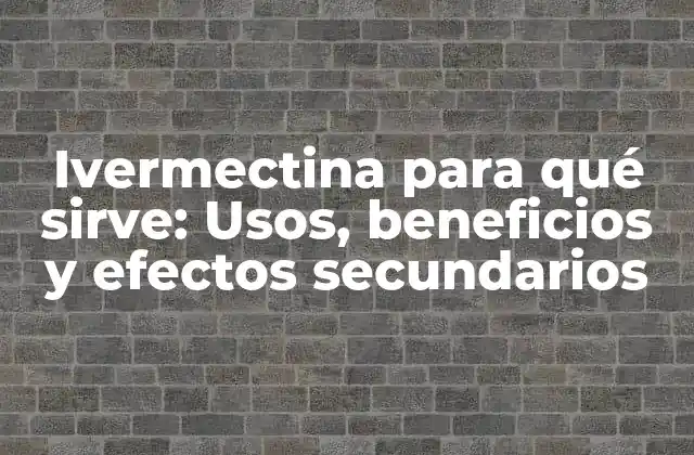 Usos médicos de la ivermectina