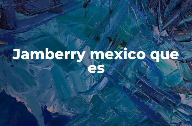 Jamberry Mexico que es