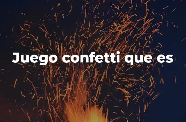 Juego Confetti que es