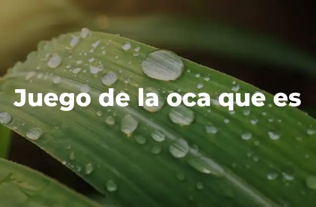 Origen e historia del juego de la oca