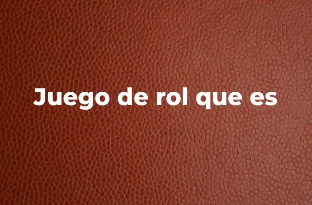 Juego de Rol que es