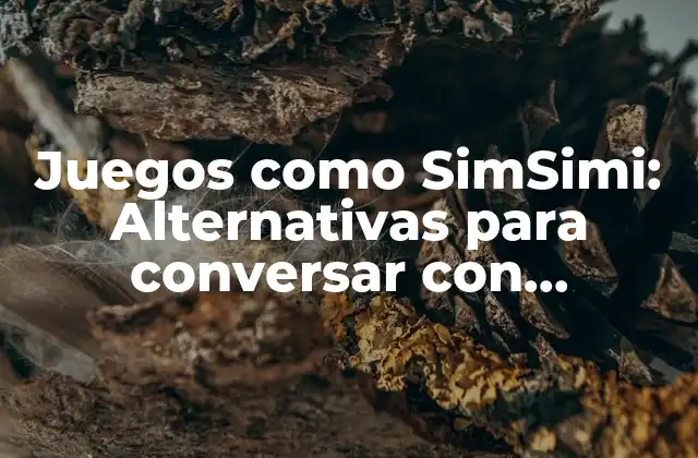 Juegos como Simsimi: Alternativas para Conversar con Inteligencia Artificial