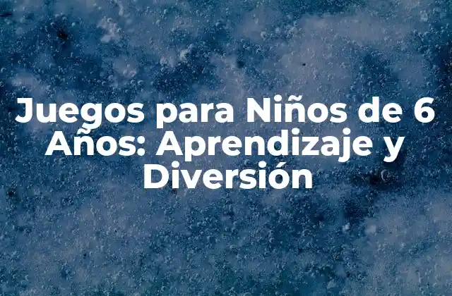 Juegos de Mesa para Niños de 6 Años