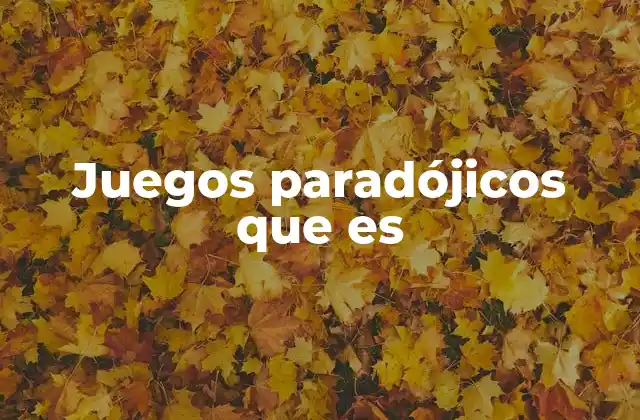 Juegos donde la lógica se desvía