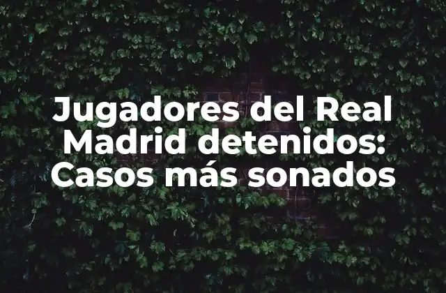 ¿Por qué los jugadores del Real Madrid se meten en problemas?