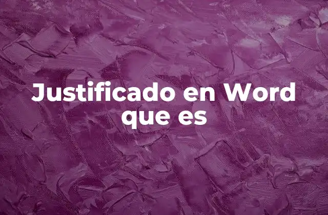 Justificado en Word que es