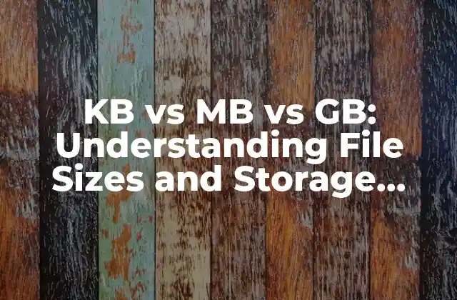 Kb Vs Mb Vs Gb: Understanding File Sizes And Storage Units 2 ¿Qué es un kilobyte (KB)?