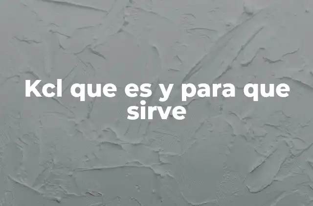 El papel del KCl en la salud humana