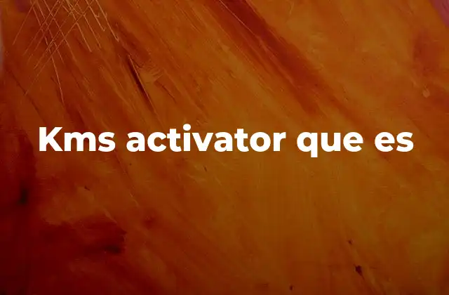 Kms Activator que es