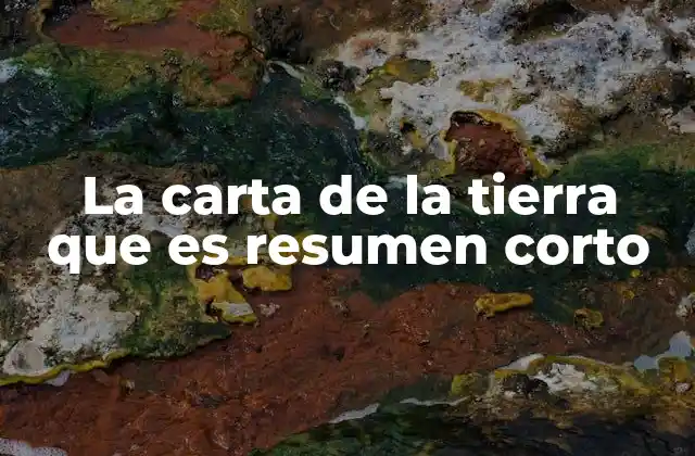 La Carta de la Tierra como marco ético para el desarrollo sostenible