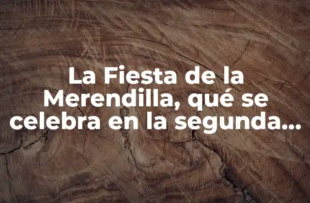 La Fiesta de la Merendilla, Qué Se Celebra en la Segunda Pascua