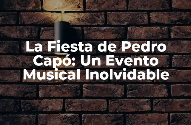 Orígenes de La Fiesta de Pedro Capó