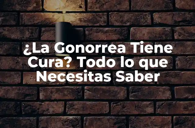 Causas y Síntomas de la Gonorrea