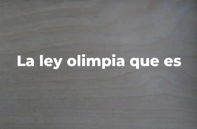 La Ley Olimpia que es
