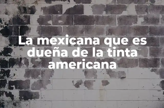 El impacto de una mexicana en la industria de tintas en Estados Unidos