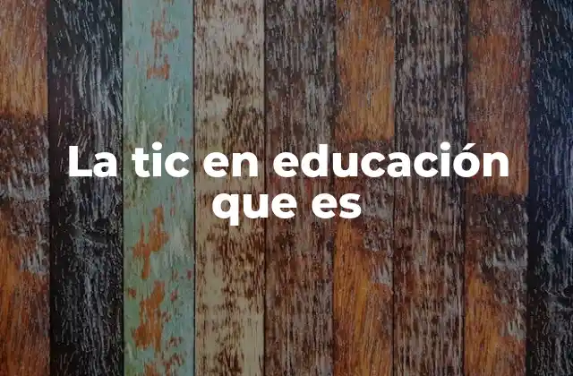La Tic en Educación que es 2 El papel de las tecnologías en la evolución de la educación