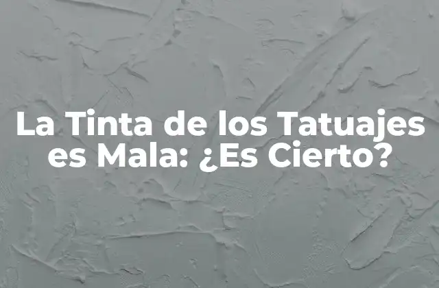 ¿Qué es la Tinta de los Tatuajes?